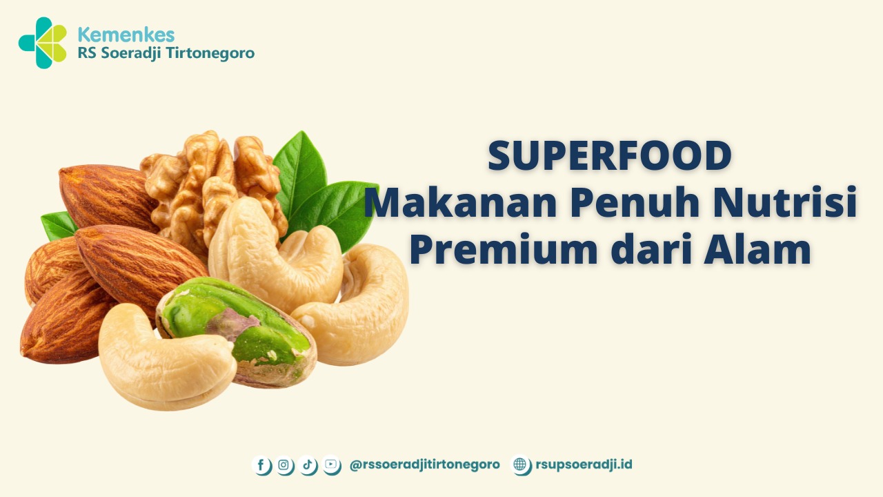 Superfood, Makanan Penuh Nutrisi Premium dari Alam