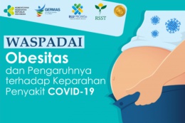 Waspadai Obesitas dan Pengaruhnya Terhadap Keparahan Penyakit COVID-19