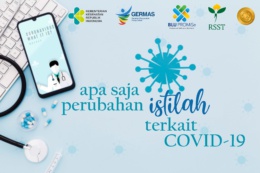 Apa Saja Perubahan Istilah Terkait COVID-19?