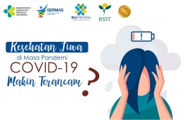 Kesehatan Jiwa di Masa Pandemi COVID-19, Makin Terancam?