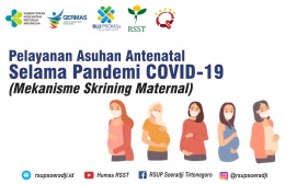 Pelayanan Asuhan Antenatal Selama Pandemi COVID-19 (Mekanisme Skrining Maternal)