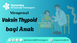 “Pentingnya Imunisasi Typhoid untuk Perlindungan Kesehatan Anak”